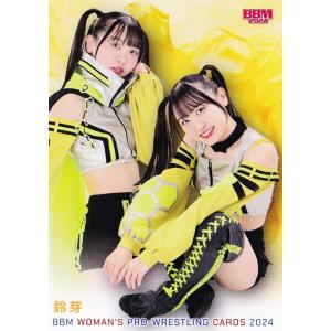 63 【鈴芽】BBM 女子プロレスカード 2024 レギュラー