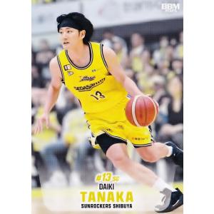 116 【田中大貴/サンロッカーズ渋谷】BBM2025 B.LEAGUE2024-25 FAST B...