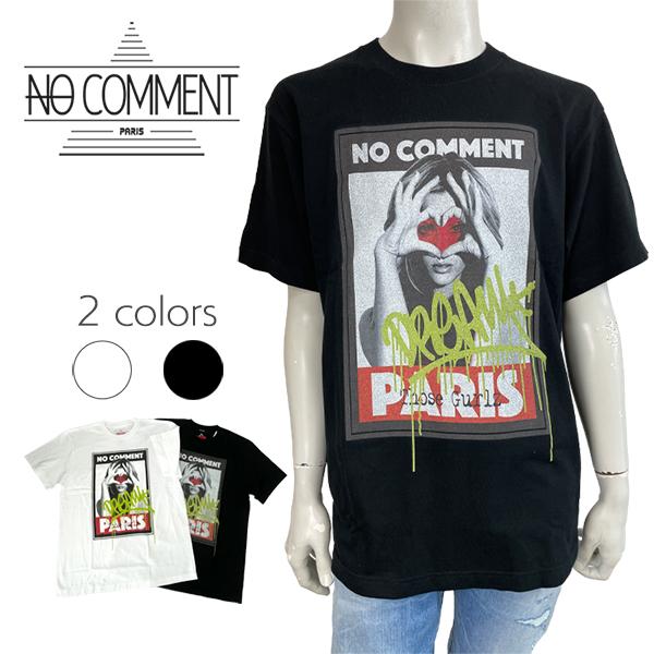 NO COMMENT PARIS ノーコメントパリ 半袖Tシャツ ユニセックス NC-T0043 ホ...