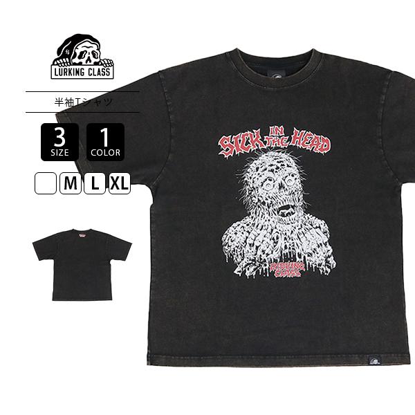 LURKING CLASS ラーキングクラス メンズ 半袖 Tシャツ SICK IN THE HEA...