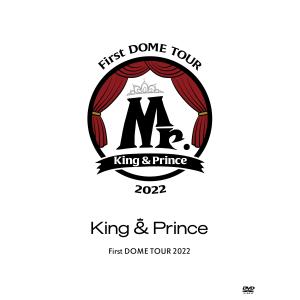 King &amp; Prince / King &amp; Prince First DOME TOUR 2022 〜Mr.〜 (初回限定盤:3DVD) UPBJ-9009/11