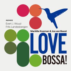 マリエルコーマン & ヨスヴァンビースト・トリオ  / LOVE BOSSA!      新品国内レコード｜jeugiabasic