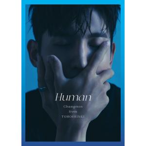 CHANGMIN from 東方神起 / Human (数量生産限定盤:CD+写真集+グッズ) AVZK-79762