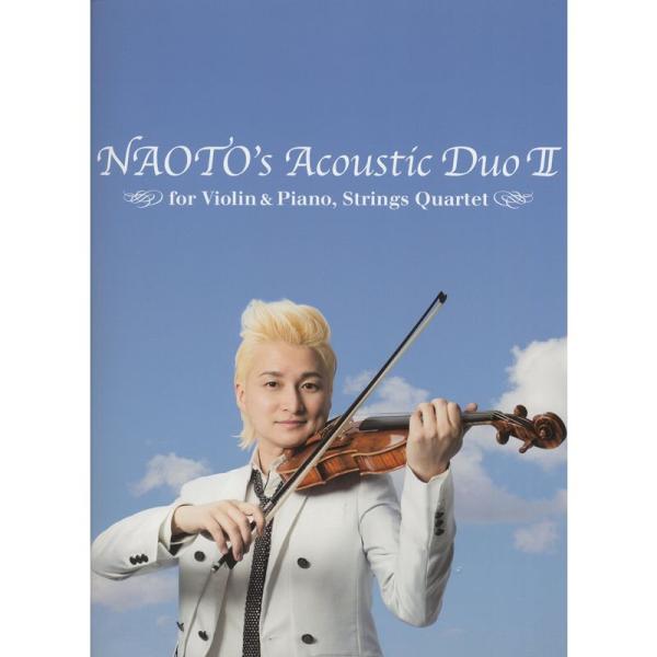 NAOTO&apos;s Acoustic Duo 2 for Violin＆Piano, Strings Q...