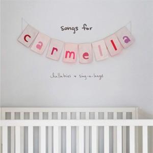 SONGS FOR CARMELLA: LULLABIES ＆ SING-A-LONGS【輸入盤】▼...