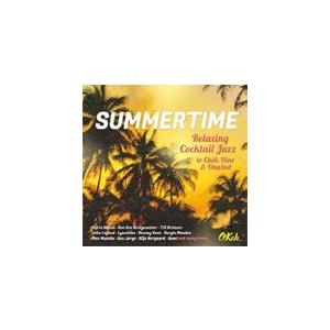 SUMMERTIME - RELAXINGCOCKTAIL JAZZ TO CHILL,DINE AND UNWIND【輸入盤】▼/VARIOUS[CD]【返品種別A】｜joshin-cddvd