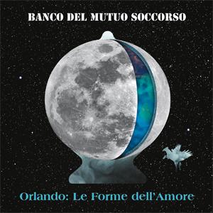 ORLANDO: LE FORME DELL'AMORE /バンコ デル ムトゥオ ソッコルソ