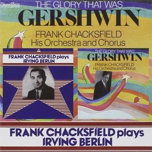 THE GLORY THAT WAS GERSHWIN ＆ FRANK CHACKSFIELD PL...