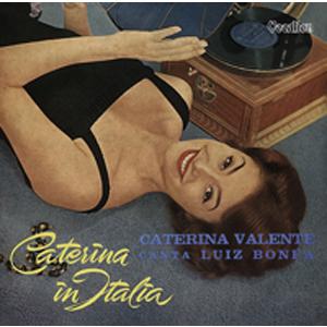 CATERINA IN ITALIA ＆ CATERINA VALENTE CANTA LUIZ B...