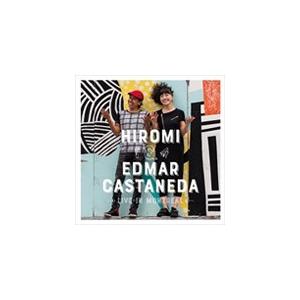 LIVE IN MONTREAL▼/HIROMI,EDMAR CASTANEDA[CD]