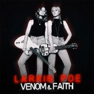 VENOM ＆ FAITH【輸入盤】▼/ラーキン・ポー[CD]【返品種別A】