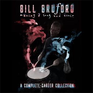 MAKING A SONG AND DANCE:A COMPLETE-CAREER COLLECTION /ビル ブルーフォード