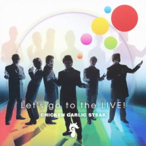 Let's go to the LIVE!/チキン ガーリック ステーキ[CD]【返品種別A】｜joshin-cddvd