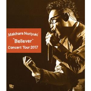 Makihara Noriyuki Concert Tour 2017“Believer"/槇原敬之[Blu-ray]【返品種別A】