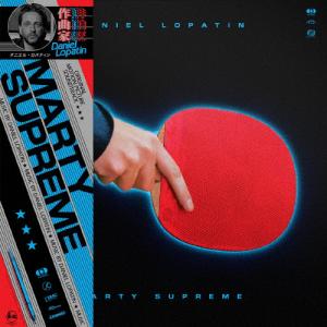 マーティ・シュプリーム(オリジナル・サウンドトラック)/ダニエル・ロパティン[CD]【返品種別A】