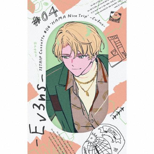 18TRIP Cassette #04 'HAMA Nice Trip' -Ev3ns-【カセットテ...