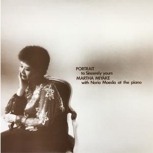 PORTRAIT to Sincerely yours/マーサ三宅 with 前田憲男[CD]【返品...