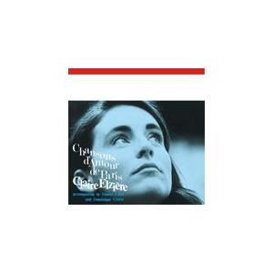 パリ、愛の歌〜永遠のシャンソン名曲集〜/クレール・エルジエール[CD]【返品種別A】