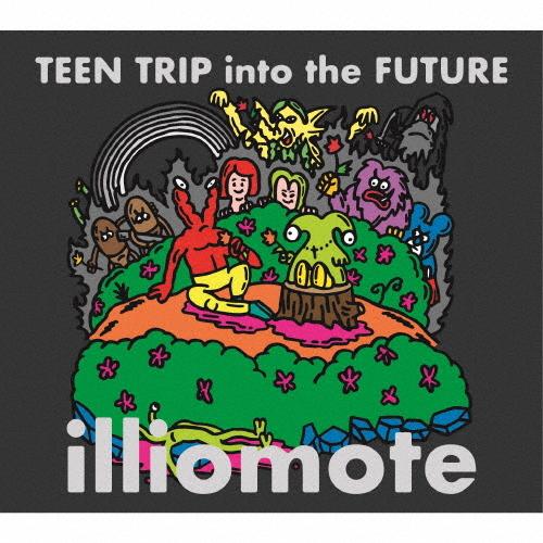 TEEN TRIP INTO THE FUTURE/illiomote[CD]【返品種別A】