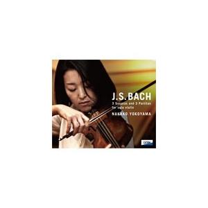 J.S.バッハ:無伴奏ヴァイオリン・ソナタ＆パルティータ/横山奈加子[CD]【返品種別A】
