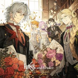 Fate/Grand Order Orchestra Concert -Live Album- performed by 東京都交響楽団