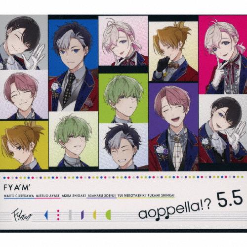 [期間限定][限定盤]アオペラ -aoppella!?- 5.5(期間生産限定盤/FYA'M' ve...