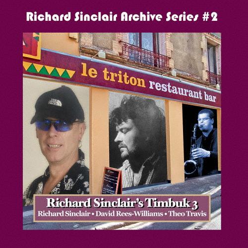 [枚数限定][限定盤]ル・トリトン/リチャード・シンクレアズ・ティンバック3[CD][紙ジャケット]...