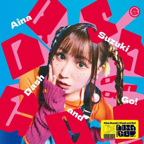 Dash and Go!/鈴木愛奈[CD]通常盤【返品種別A】