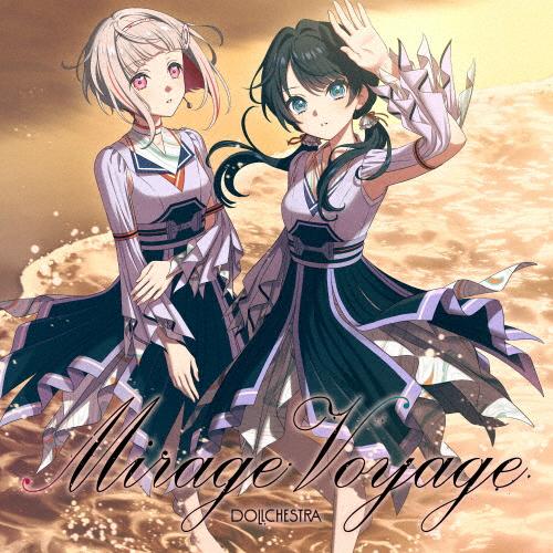 Mirage Voyage/DOLLCHESTRA[村野さやか(野中ここな),夕霧綴理(佐々木琴子)...