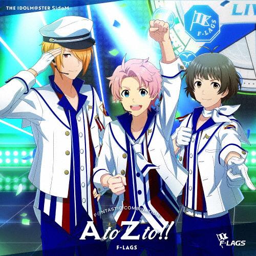 THE IDOLM@STER SideM F@NTASTIC COMBINATION〜AtoZto!...