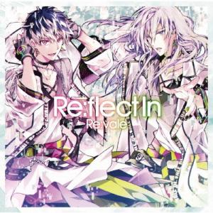 Re:flect In/Re:vale[CD]通常盤
