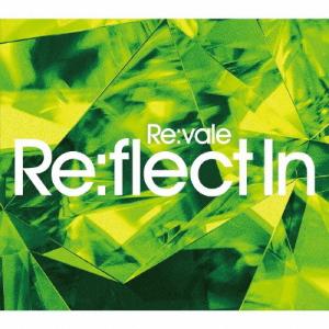 [枚数限定][限定盤]Re:vale 2nd AlbumRe:flect In(初回限定盤B)/Re:vale[CD]