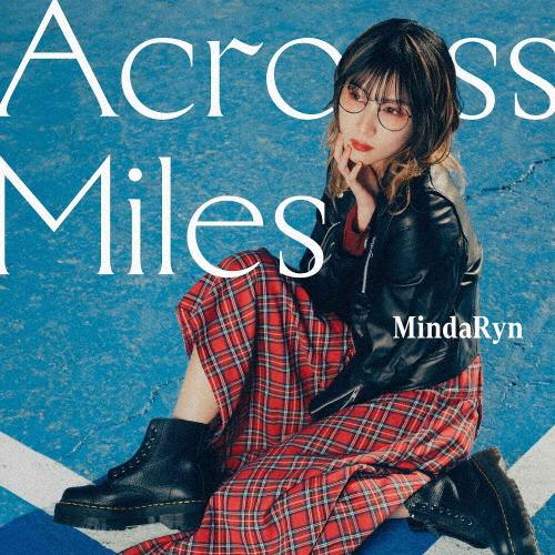 [枚数限定][限定盤]Across Miles【初回限定盤】/MindaRyn[CD+Blu-ray...