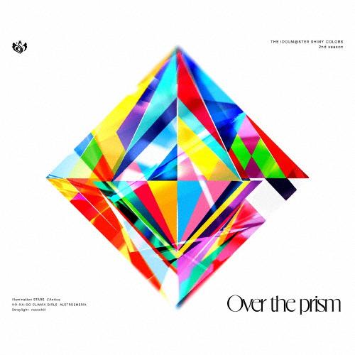 [枚数限定][限定盤]Over the prism(初回限定盤)/シャイニーカラーズ[CD+Blu-...