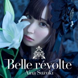 [枚数限定][限定盤]Belle revolte(完全生産限定盤)/鈴木愛奈[CD+Blu-ray]【返品種別A】｜joshin-cddvd