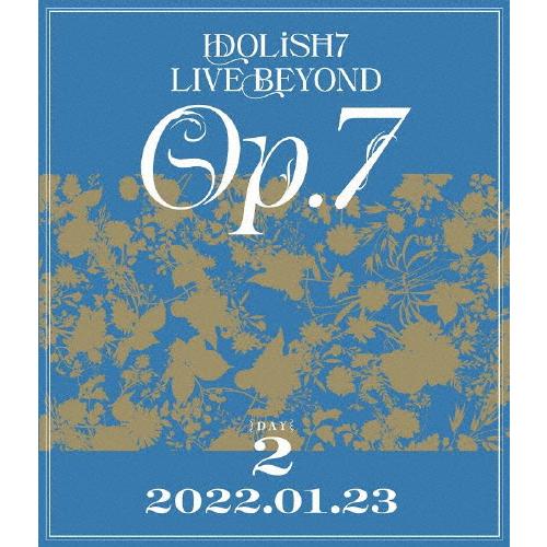 IDOLiSH7 LIVE BEYOND“Op.7&quot;【Blu-ray DAY 2】/IDOLiSH7...