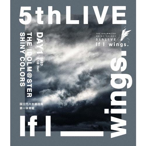 THE IDOLM@STER SHINY COLORS 5thLIVE If I_wings. Bl...