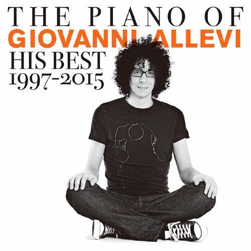 ザ・ピアノ・オブ・ジョヴァンニ・アレヴィ・ヒズ・ベスト 1997-2015/ジョヴァンニ・アレヴィ[...