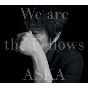 We are the Fellows/ASKA[HQCD]【返品種別A】