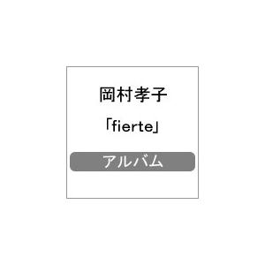 fierte/岡村孝子[CD]【返品種別A】｜joshin-cddvd