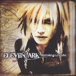 ELEVEN ARK/森重樹一[CD]【返品種別A】