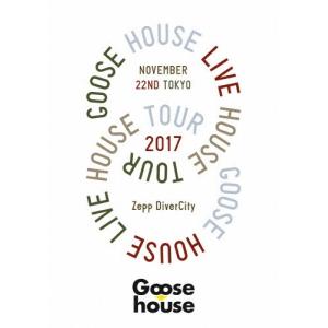 Goose house Live House Tour 2017.11.22 TOKYO/Goose house