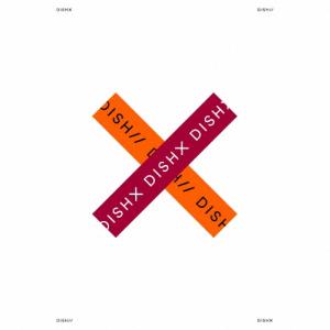 X (完全生産限定盤 CD+2DVD+グッズ) DISH// ソニーミュージック DISH// X (完全生産限定盤 CD+2DVD+グッズ