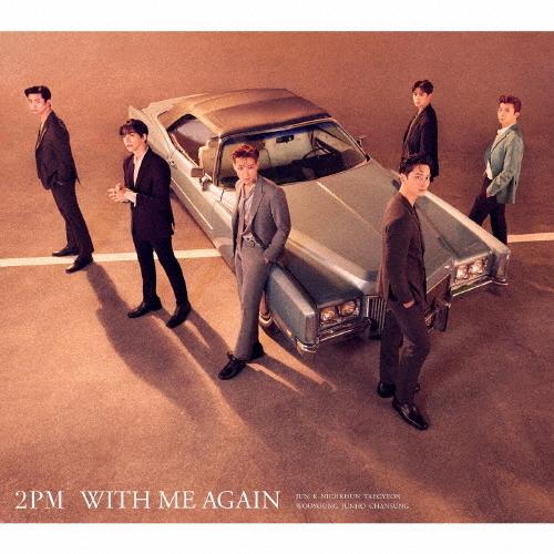 [枚数限定][限定盤]WITH ME AGAIN(初回生産限定盤A)/2PM[CD+DVD]【返品種...