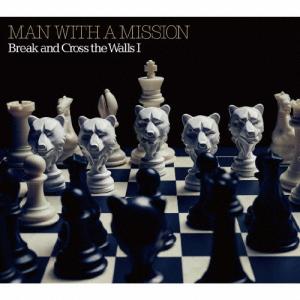 [枚数限定][限定盤]Break and Cross the Walls I(初回生産限定盤)【CD+ライブDVD】/MAN WITH A MISSION[CD+DVD]【返品種別A】