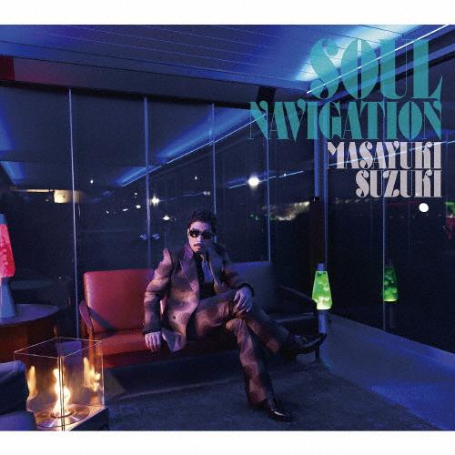 [枚数限定][限定盤]SOUL NAVIGATION(初回生産限定盤)/鈴木雅之[CD+Blu-ra...