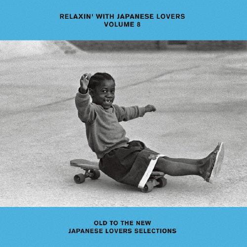 [枚数限定][限定]RELAXIN' WITH JAPANESE LOVERS VOLUME 8 O...
