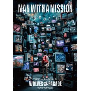 Wolf Complete Works IX〜WOLVES ON PARADE〜World Tour 2023 【2DVD】/MAN WITH A MISSION[DVD]【返品種別A】