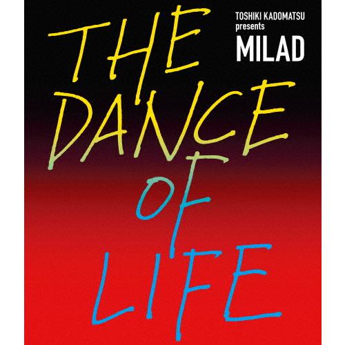 TOSHIKI KADOMATSU presents MILAD THE DANCE OF LIFE...