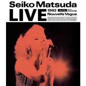 LIVE 1992 Nouvelle Vague/松田聖子